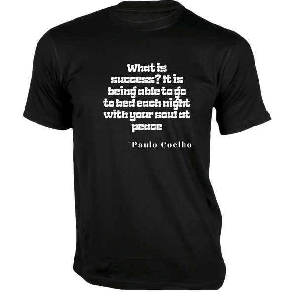 Gubbacci-India T-shirt XS What is success? T-Shirt - Quotes on T-Shirt Buy Paulo Coelho Quotes on T-Shirt - What is success?