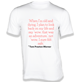 When I’m old and dying T-Shirt - Quotes on T-Shirt