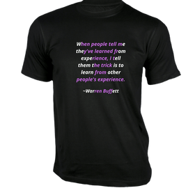 When people tell me they've learned from experience T-Shirt - Quotes on T-Shirt