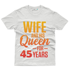 Wife And His Queen T-Shirt - 45th Anniversary Collection