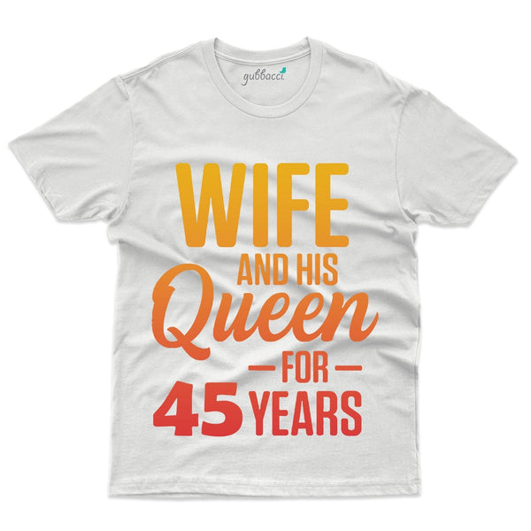 Wife And His Queen T-Shirt - 45th Anniversary Collection - Gubbacci-India