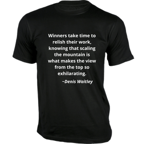 Winners take time to relish their work T-Shirt - Quotes on T-Shirt