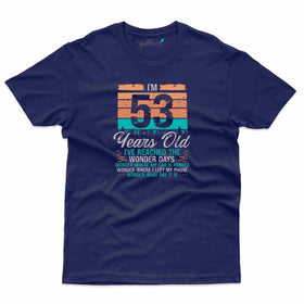 Wonder Days T-Shirt - 53rd Birthday Collection