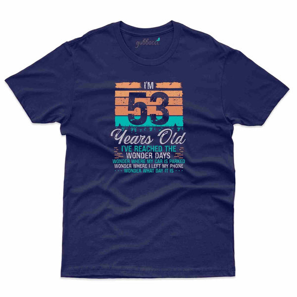 Wonder Days T-Shirt - 53rd Birthday Collection - Gubbacci-India