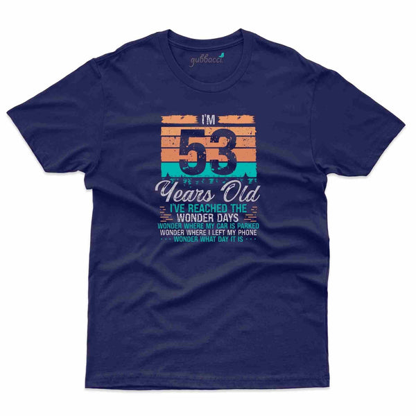 Wonder Days T-Shirt - 53rd Birthday Collection - Gubbacci-India