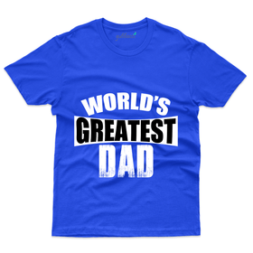 World's Greatest Dad T-Shirt - Fathers Day Collection