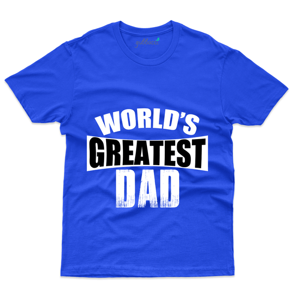 Gubbacci Apparel T-shirt S World's Greatest Dad T-Shirt - Fathers Day Collection Buy World's Greatest Dad T-Shirt - Fathers Day Collection