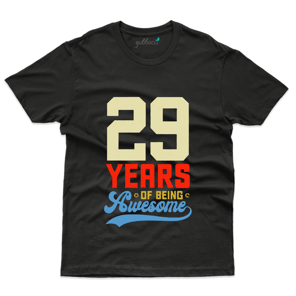 Years Awesome 29 T-Shirts - 29 Birthday Collection - Gubbacci-India