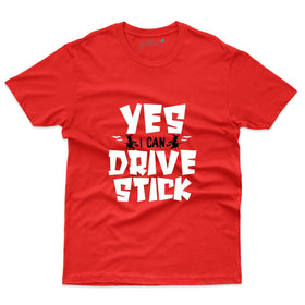 Yes I can Drive Stick T-Shirt  - Halloween Collection