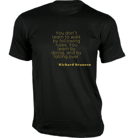 You don't learn to walk by following rules T-Shirt - Quotes on T-Shirt