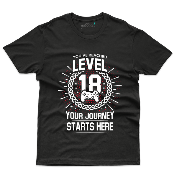 Gubbacci Apparel T-shirt S You've Reached Level 18 T-Shirt - 18th Birthday Collection Buy You've Reached Level 18 T-Shirt-18th Birthday Collection