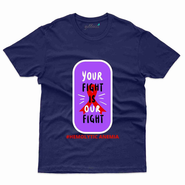 Your Fight T-Shirt- Hemolytic Anemia Collection - Gubbacci